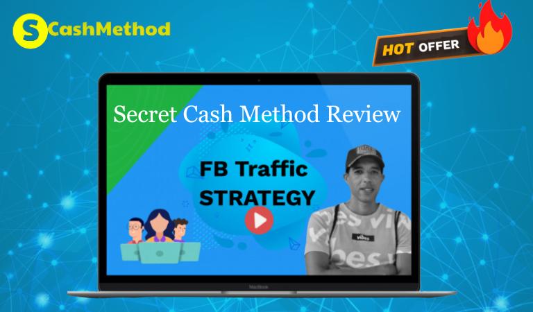 Secret Cash Method Review-Fb Traffic