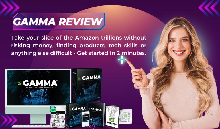 Gamma Review