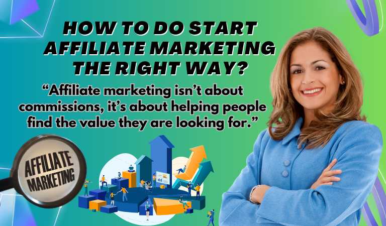 How To Do Start Affiliate Marketing The Right Way