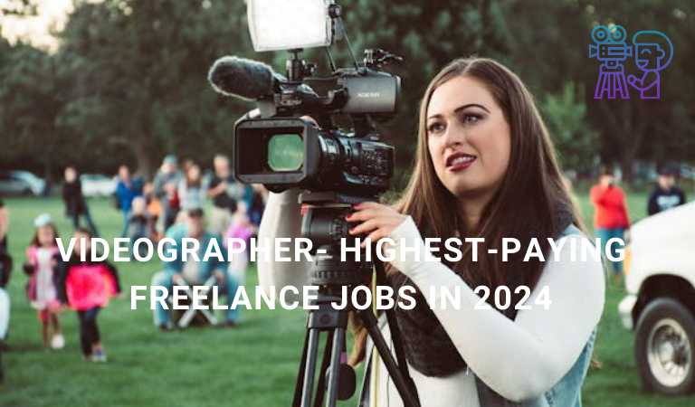 Highest-Paying Freelance - Videographer