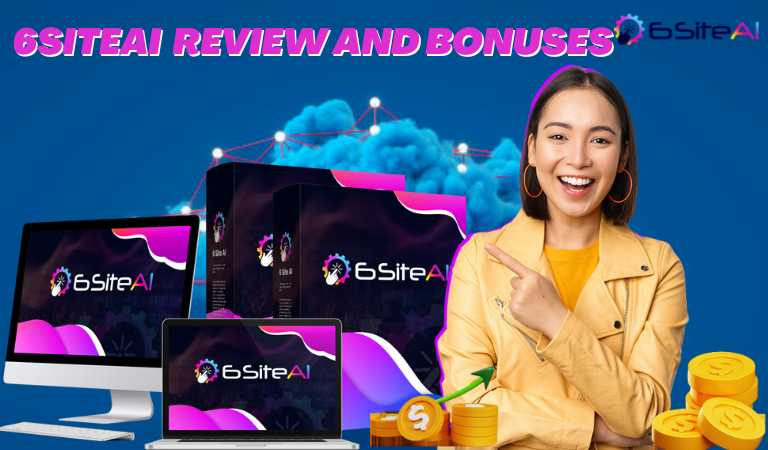 6SiteAI Review And Bonuses