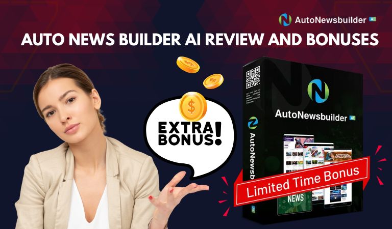 Auto News Builder Ai Review and Bonuses