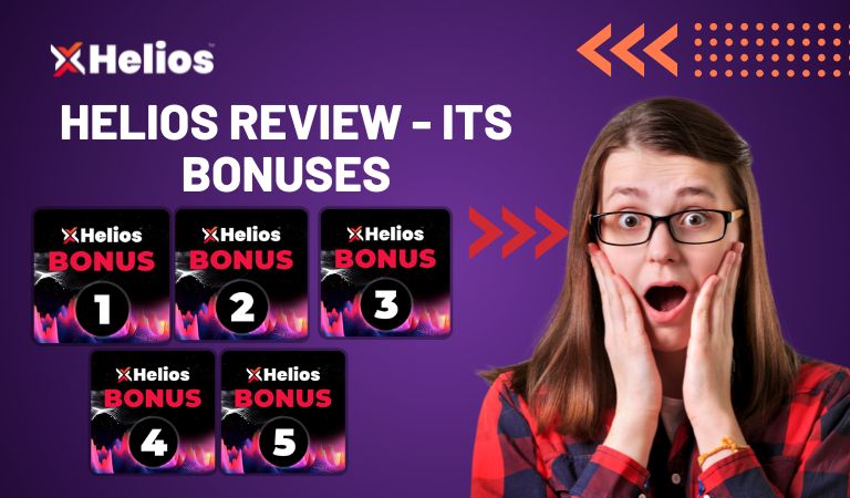 Helios Review - Its Bonuses